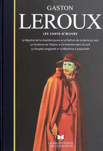 Gaston Leroux - Les chefs-d'oeuvre Gaston Leroux - Les chefs-d'oeuvre обложка книги