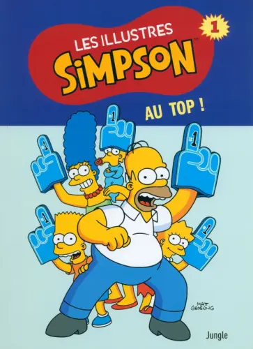 Matt Groening - Les illustres Simpson. Tome 1. Au top ! Matt Groening - Les illustres Simpson. Tome 1. Au top ! обложка книги