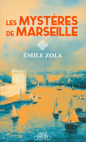 Emile Zola - Les mystères de Marseille обложка книги