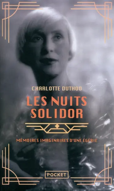 Charlotte Duthoo - Les Nuits Solidor. Memoires imaginaires d'une egerie обложка книги