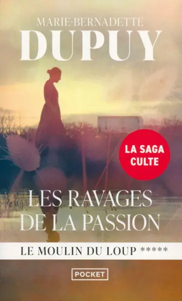 Marie-Bernadette Dupuy - Les Ravages de la passion обложка книги