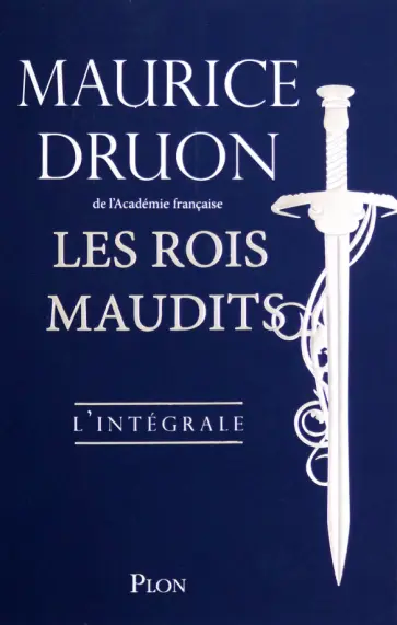 Maurice Druon - Les rois maudits - Edition integrale collector обложка книги