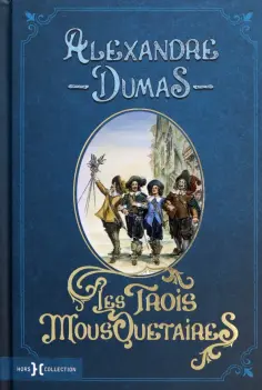 Alexandre Dumas - Les Trois Mousquetaires обложка книги