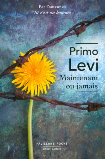 Primo Levi - Maintenant ou jamais обложка книги