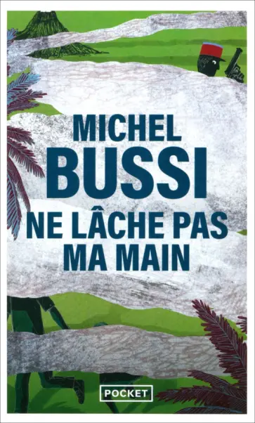 Michel Bussi - Ne lâche pas ma main обложка книги