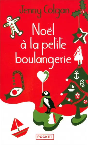 Jenny Colgan - Noël à la petite boulangerie Jenny Colgan - Noël à la petite boulangerie обложка книги