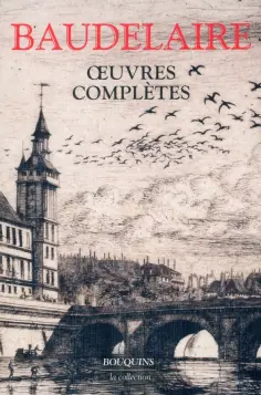 Charles Baudelaire - Œuvres complètes Charles Baudelaire - Œuvres complètes обложка книги