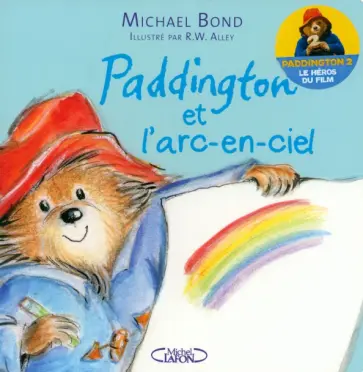 Michael Bond - Paddington et l'arc-en-ciel обложка книги
