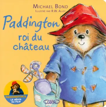 Michael Bond - Paddington, roi du château обложка книги