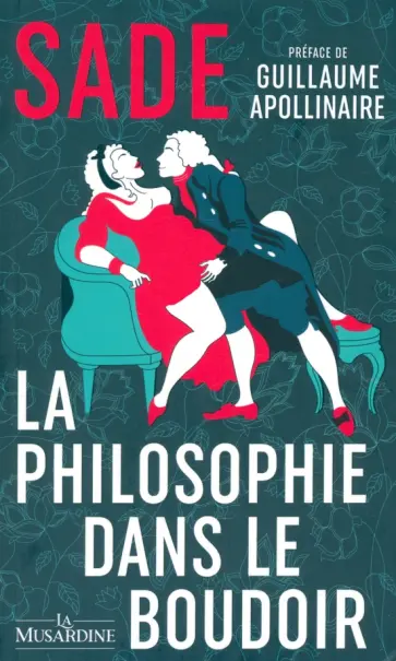 Sade De - La Philosophie Dans le Boudoir Sade De - La Philosophie Dans le Boudoir обложка книги