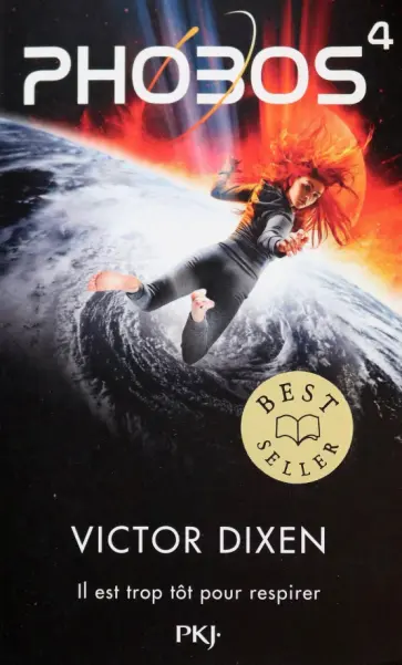 Victor Dixen - Phobos. Tome 4. Il est trop tôt pour respirer обложка книги