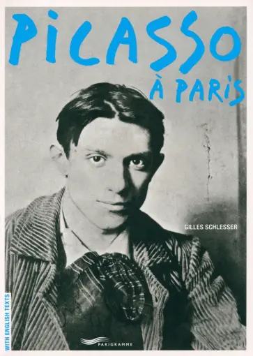 Schlesser Gilles  - Picasso À Paris обложка книги