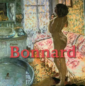 Guillaume Morel - Pierre Bonnard обложка книги