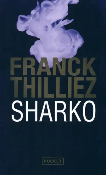 Franck Thilliez - Sharko Franck Thilliez - Sharko обложка книги