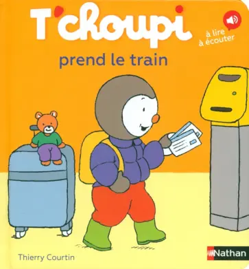 Thierry Courtin - T'choupi prend le train обложка книги