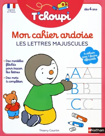 Thierry Courtin - Mon cahier ardoise. Les lettres majuscules T'choupi Thierry Courtin - Mon cahier ardoise. Les lettres majuscules T'choupi обложка книги