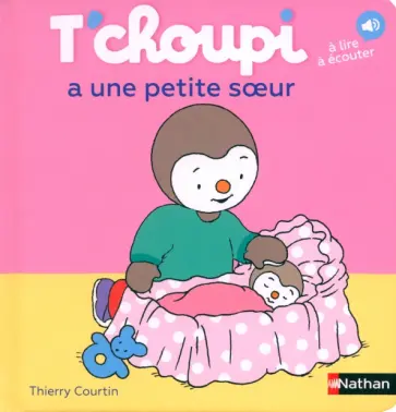 Thierry Courtin - T'choupi a une petite soeur обложка книги