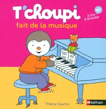Thierry Courtin - T'choupi fait de la musique обложка книги