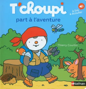 Thierry Courtin - T'choupi part a l'aventure обложка книги