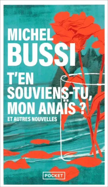 Michel Bussi - T'en souviens-tu, mon Anaïs? Et autres nouvelles обложка книги