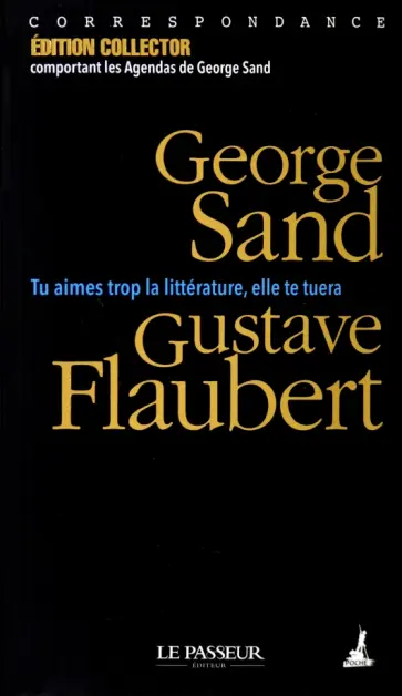 Sand, Флобер - Tu aimes trop la littérature, elle te tuera Sand, Флобер - Tu aimes trop la littérature, elle te tuera обложка книги