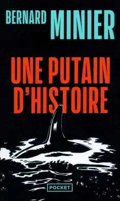 Bernard Minier - Une putain d'histoire Bernard Minier - Une putain d'histoire обложка книги