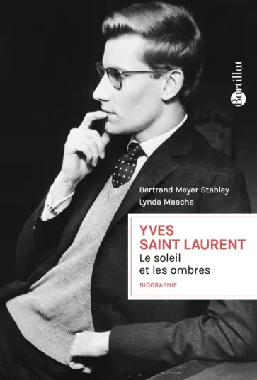 Meyer-Stabley, Maache - Yves Saint Laurent, Le soleil et les ombres Meyer-Stabley, Maache - Yves Saint Laurent, Le soleil et les ombres обложка книги