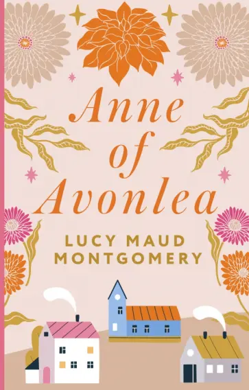 Lucy Montgomery - Anne of Avonlea Lucy Montgomery - Anne of Avonlea обложка книги