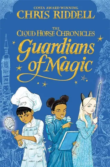 Chris Riddell - Guardians of Magic обложка книги