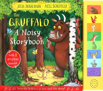Julia Donaldson - The Gruffalo. A Noisy Storybook Julia Donaldson - The Gruffalo. A Noisy Storybook обложка книги