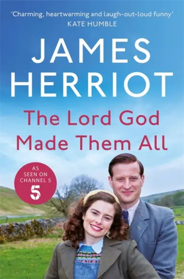 James Herriot - The Lord God Made Them All обложка книги