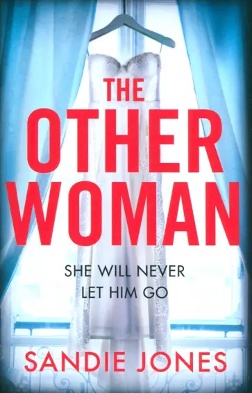 Sandie Jones - The Other Woman Sandie Jones - The Other Woman обложка книги