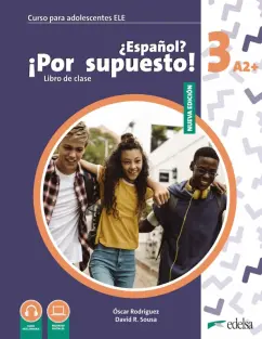 Обложка книги Nuevo ¿Español? ¡Por supuesto! 3 A2+. Libro de clase, Rodriguez Oscar, Sousa David R.