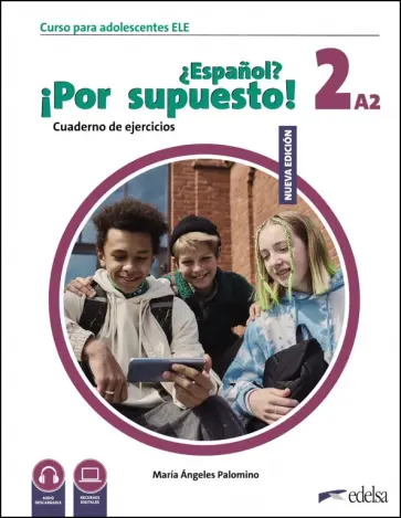 Nuevo ¿Español? ¡Por supuesto! 2 A2. Cuaderno de ejercicios