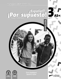 Обложка книги Nuevo ¿Español? ¡Por supuesto! 3 A2+. Guía didáctica, Rodriguez Oscar, Sousa David R.