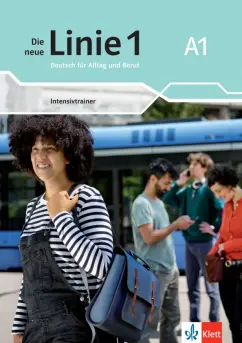 Обложка книги Die neue Linie 1 A1. Deutsch für Alltag und Beruf. Intensivtrainer, Rodi Margret, Rohrmann Lutz, Moritz Ulrike