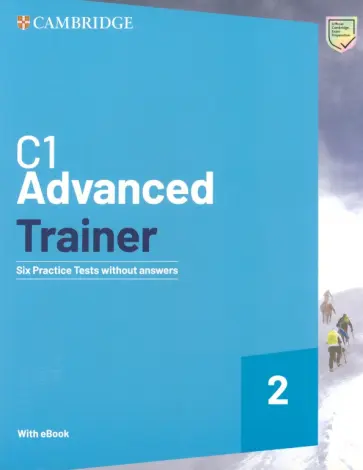 C1 Advanced Trainer 2. 2 Edition. Six Practice Tests without Answers + Audio Download + eBook C1 Advanced Trainer 2. 2 Edition. Six Practice Tests without Answers + Audio Download + eBook обложка книги