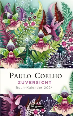 Paulo Coelho - Zuversicht – Buch-Kalender 2024 обложка книги