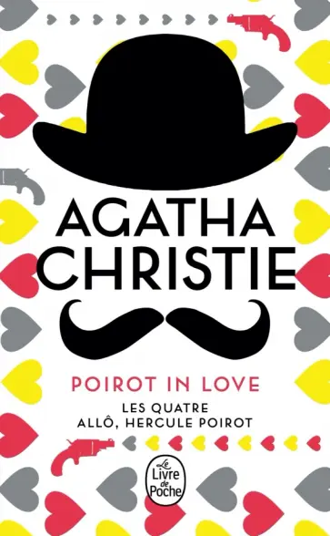 Agatha Christie - Poirot in love. Les Quatre. Allô Hercule Poirot Agatha Christie - Poirot in love. Les Quatre. Allô Hercule Poirot обложка книги