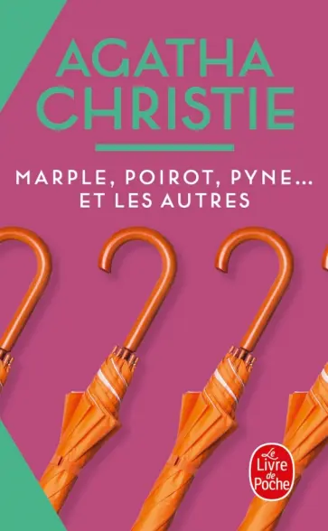 Agatha Christie - Marple, Poirot, Pyne... et les autres Agatha Christie - Marple, Poirot, Pyne... et les autres обложка книги
