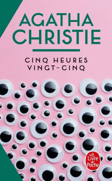 Agatha Christie - Cinq heures vingt-cinq Agatha Christie - Cinq heures vingt-cinq обложка книги
