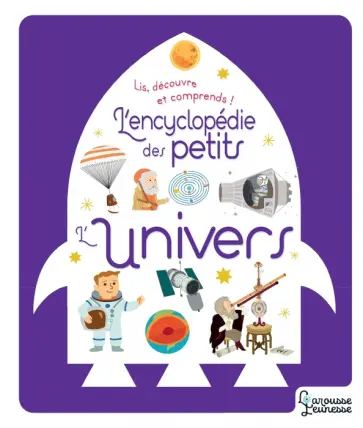 Agnes Besson - L'Encyclopédie des petits. L'Univers Agnes Besson - L'Encyclopédie des petits. L'Univers обложка книги