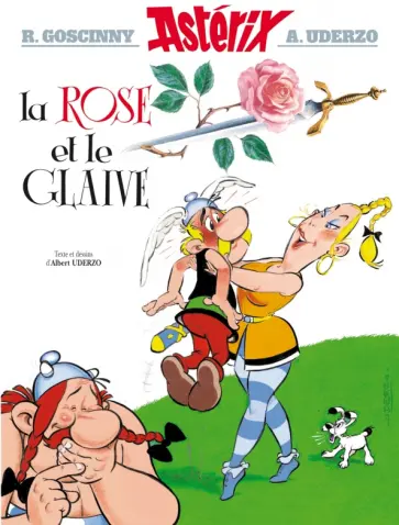 Albert Uderzo - Astérix. Tome 29. La Rose et le glaive Albert Uderzo - Astérix. Tome 29. La Rose et le glaive обложка книги