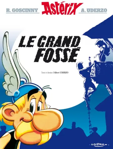 Albert Uderzo - Astérix. Tome 25. Le grand fossé Albert Uderzo - Astérix. Tome 25. Le grand fossé обложка книги