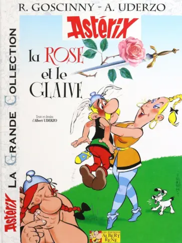 Albert Uderzo - Asterix. Tome 29. La rose et le glaive. Комикс Albert Uderzo - Asterix. Tome 29. La rose et le glaive. Комикс обложка книги