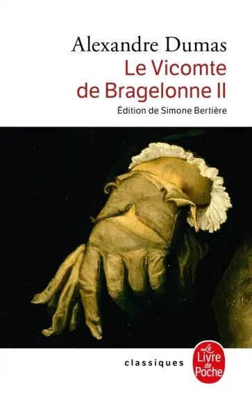 Alexandre Dumas - Le Vicomte de Bragelonne. Tome 2 Alexandre Dumas - Le Vicomte de Bragelonne. Tome 2 обложка книги