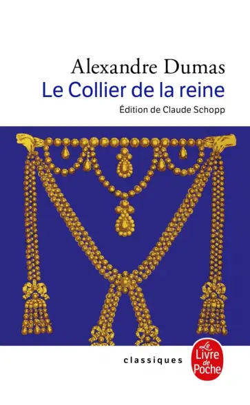 Alexandre Dumas - Le Collier de la reine Alexandre Dumas - Le Collier de la reine обложка книги