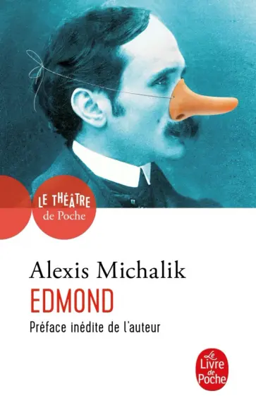 Alexis Michalik - Edmond Alexis Michalik - Edmond обложка книги