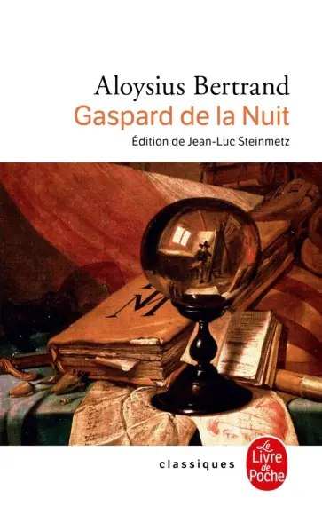 Aloysius Bertrand - Gaspard de la Nuit Aloysius Bertrand - Gaspard de la Nuit обложка книги