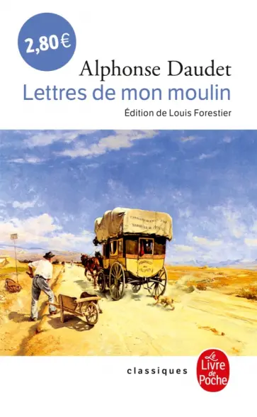Alphonse Daudet - Lettres de mon moulin Alphonse Daudet - Lettres de mon moulin обложка книги